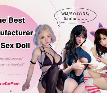 What Is The Best Manufacturer Of Sex Doll In China?